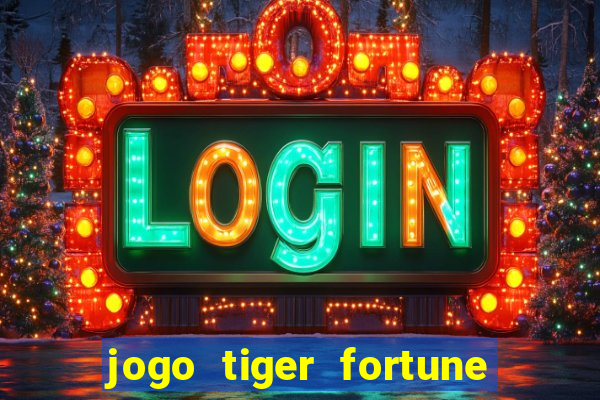 jogo tiger fortune paga mesmo